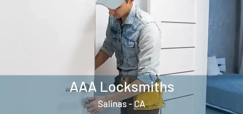  AAA Locksmiths Salinas - CA