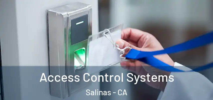  Access Control Systems Salinas - CA