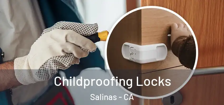  Childproofing Locks Salinas - CA