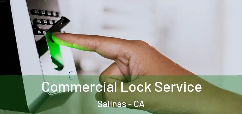  Commercial Lock Service Salinas - CA