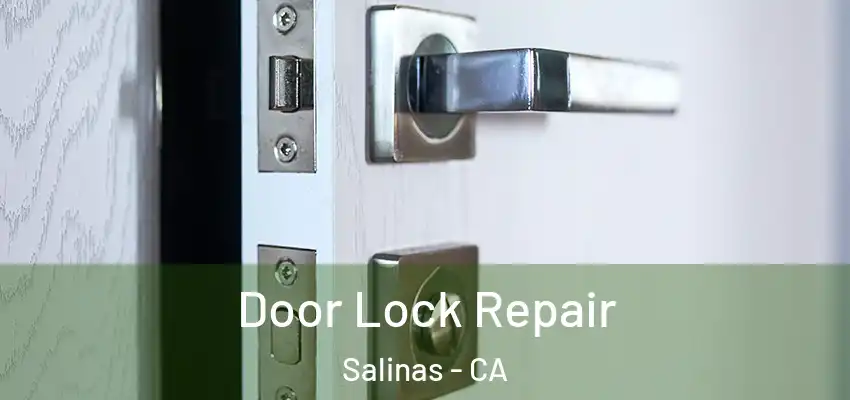  Door Lock Repair Salinas - CA