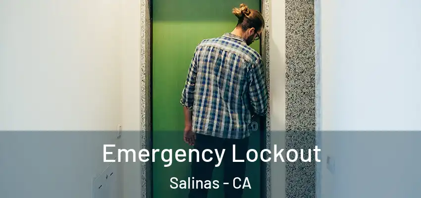  Emergency Lockout Salinas - CA