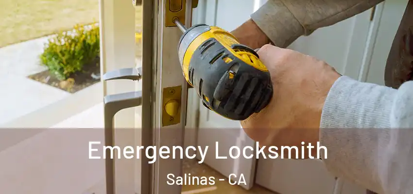  Emergency Locksmith Salinas - CA