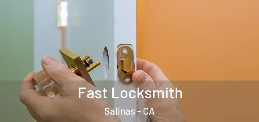  Fast Locksmith Salinas - CA