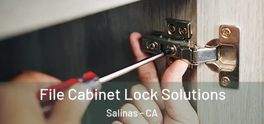  File Cabinet Lock Solutions Salinas - CA