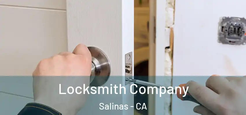  Locksmith Company Salinas - CA
