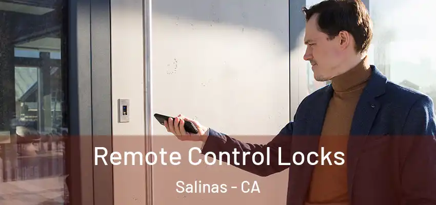  Remote Control Locks Salinas - CA