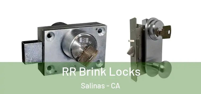  RR Brink Locks Salinas - CA