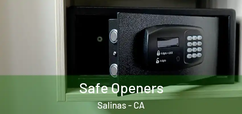  Safe Openers Salinas - CA