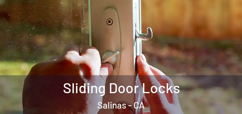 Sliding Door Locks Salinas - CA