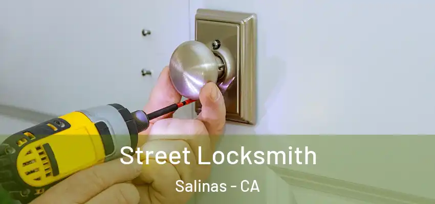 Street Locksmith Salinas - CA