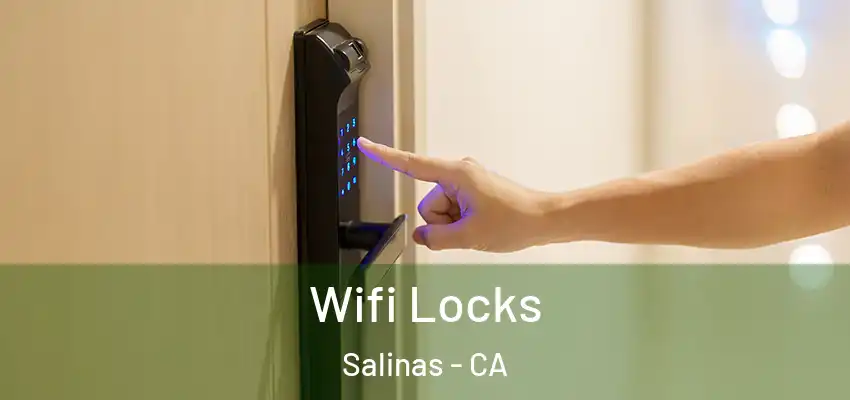  Wifi Locks Salinas - CA